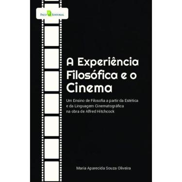 Imagem de A EXPERIêNCIA FILOSóFICA E O CINEMA
