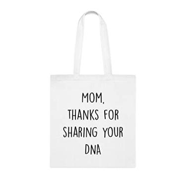 Imagem de Mom Thanks For Sharing Your Dna, Mom Idea, Gift For Mom, Mom Shoulder Bag, Mom Reusable Bags, Gift for Mom of Favorite Daughter, Son And Kids, Branco