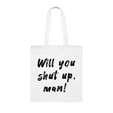 Imagem de Você vai se calar! Sacola masculina, presente divertido, bolsa de ombro, bolsas reutilizáveis, ideia de presente de cesta de Natal de aniversário, Branco