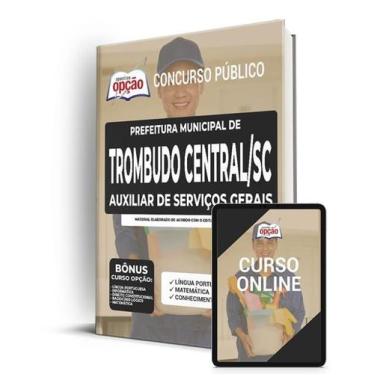 Imagem de Apostila Prefeitura de Trombudo Central - SC - Auxiliar de Serviços Ge