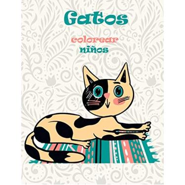Imagem de GATOS COLOREAR niños: cuadernos a partir de 4 años libros colorear niños 6 años libros para colorear gatos
