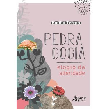 Imagem de Livro - Pedragogia: elogio da alteridade