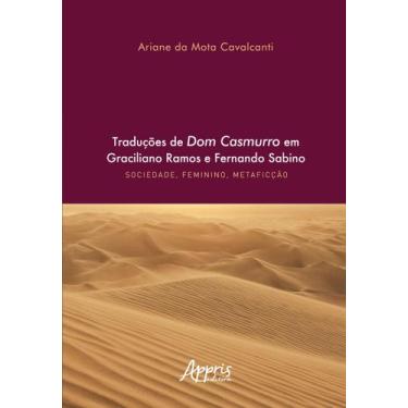 Imagem de Livro - Traduções de Dom Casmurro em Graciliano Ramos e Fernando Sabin