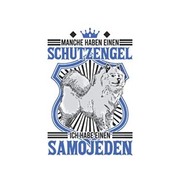 Imagem de Samojede Notizbuch: Manche haben einen Schutzengel Ich habe einen Samojeden Samojede Geschenk Schlittenhund / 6x9 Zoll / 120 linierte Seiten Seiten