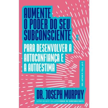 Imagem de Aumente o poder do seu subconsciente para desenvolver a autoconfiança e a autoestima