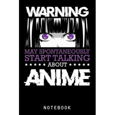 Imagem de May Spontaneously Start Talking About Anime Otaku Japan Journal Notebook: College Ruled Lined 6"x9" - 120 Pages, Cute Kawaii Anime Journal Or Notepad ... And Writing, Gift For All Anime Lovers