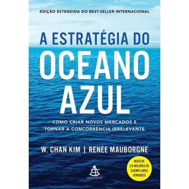 Imagem de Livro A estratégia do oceano azul - Edição estendida autor w. Chan Kim / Renée Mauborgne (2019)