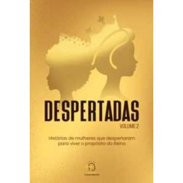 Imagem de Despertadas - volume 2: histórias de mulheres que despertaram para viv