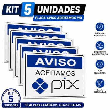 Imagem de Kit 5 Placas Aviso Aceitamos Pix Sinalização Comércio Loja
