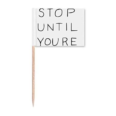 Imagem de Don't Stop Until You're Proud citações de palito de dente marcadores para decoração de festa