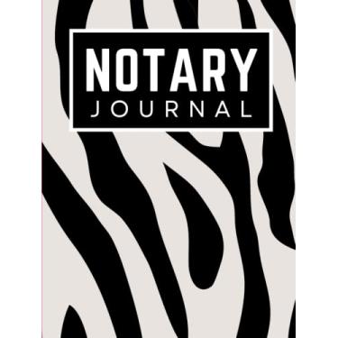 Imagem de Hardcover Notary Journal: 8.5x11 Large Notarial Logbook / With 200 Numbered Pages - Two Records Logs Per Page / 400 Records / Black White Zebra Animal ... Spine / Ledger Book Gift For Signing Agents