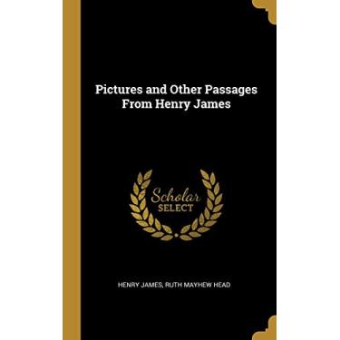 Imagem de Pictures and Other Passages From Henry James
