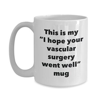 Imagem de Caneca This is My I Hope Your Vascular Surgery Went Well – Caneca de café de cacau quente divertido – Presente Get Well Soon – Ideia de presente de mordaça