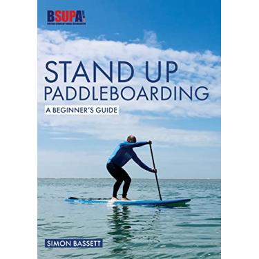 Imagem de Stand Up Paddleboarding: A Beginner's Guide: Learn to Sup: 2