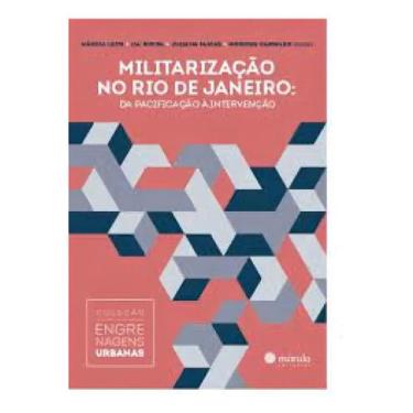 Imagem de Militarização no Rio de Janeiro - Da Pacificação à Intervenção - MORUL