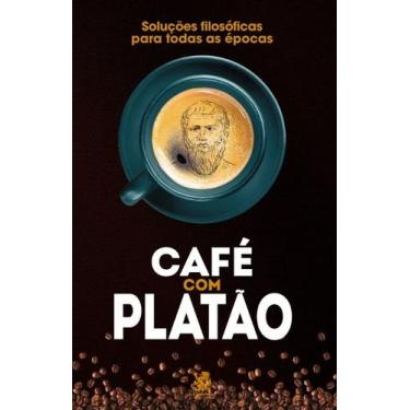 Imagem de Livro - Café com Platão - Soluções filosóficas para todas as épocas