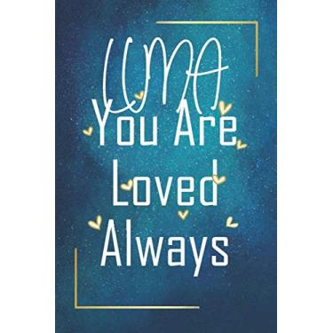 Imagem de LUNA You Are Loved Always - Personalized Name Writing Journal with Love Quotes: Happy Valentines Day, Valentines Day Gift Ideas | Notebook, Loved One Boyfriend, Girlfriend | Cute Quote On Cover,