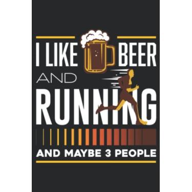 Imagem de I Like Beer And Running And Maybe 3 People Beer Meme: Lined Journal Notebook To Do Schedule, Medium 6x9 Inches, 120 Pages, Printed Cover