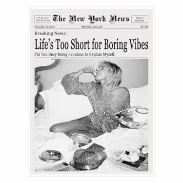 Imagem de Arte de parede impressa de jornal moderna de Nova York Life's Too Short for Boring Vibes jornal preto e branco pôsteres de tela decoração estética de quarto decoração de parede de dormitório 11 x 35