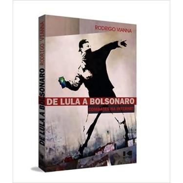 Imagem de De Lula a Bolsonaro: Combates na Internet - Uma Década de Luta Polític