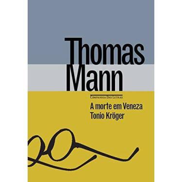 Imagem de Livro - A Morte em Veneza & Tonio Kröger - Thomas Mann