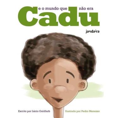 Imagem de Cadu e o Mundo Que Não era - JANDAÍRA