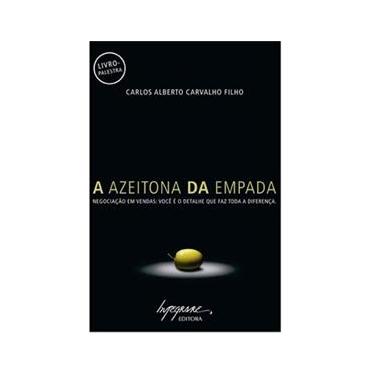 Imagem de Livro - A Azeitona da Empada: Negociação em Vendas - Você e o Detalhe Que Faz Toda Diferença