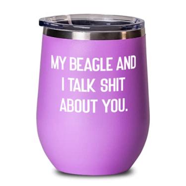Imagem de Cool Beagle Dog s, My Beagle and I Talk Shit About You, taça de vinho de aniversário para cão Beagle