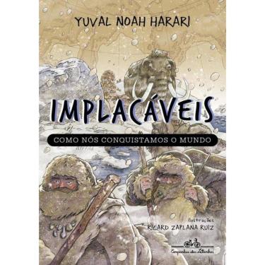 Imagem de Implacaveis - Como Nos Conquistamos O Mundo - Vol.1