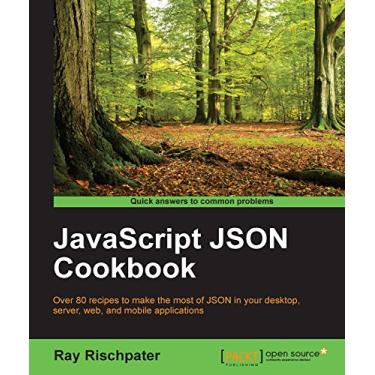 Imagem de JavaScript JSON Cookbook (English Edition)