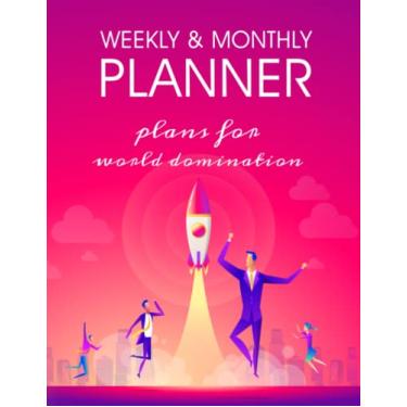Imagem de Plans for World Domination Weekly & Monthly Planner: Jan 1, to Dec 31, Notebook Journal with Vision Board