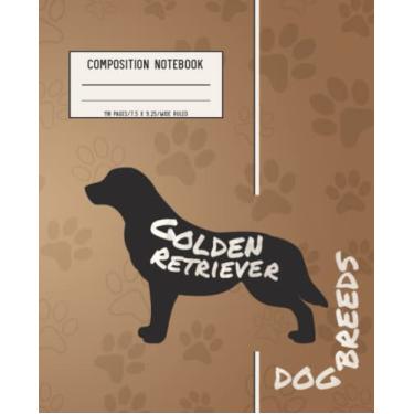 Imagem de Composition Notebook: Golden Retriever (Dog Breeds Series), Wide Ruled Lined Paper Journal, 7.5 X 9.25 in 110 Pages, for School, Students or Teachers