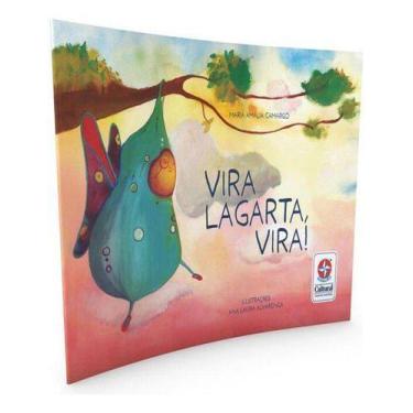 Imagem de Vira Lagarta, Vira ! - ESTRELA CULTURAL EDITORA, Sortido