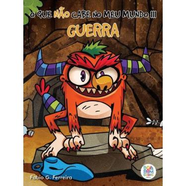 Imagem de Livro - O que não cabe no meu mundo III: Guerra