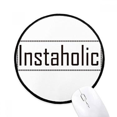 Imagem de Tapete de mouse Instaholic elegante Word Desktop Office Tapete redondo para computador