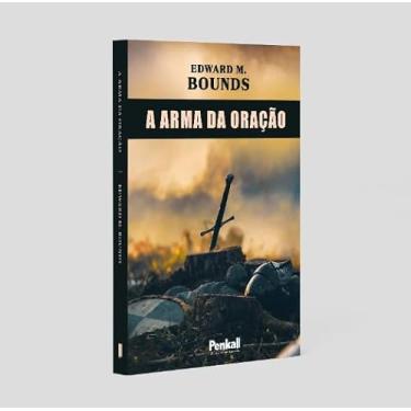 Imagem de A Arma da Oração | Edward M. Bounds