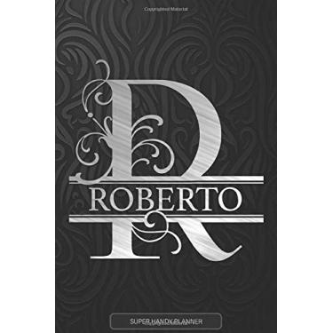 Imagem de Roberto: Silver Letter R The Roberto Name - Roberto Name Custom Gift Planner Calendar Notebook Journal