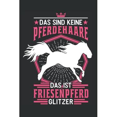 Imagem de Friesenpferd Tagesplaner: Friesenpferd Glitzer Friese Pferdehaare/Kalender 2022 / Wochenplaner Tagesplaner Planer/Planungsbuch To-Do-Liste / 6x9 Zoll / 100 ausfüllbare Seiten