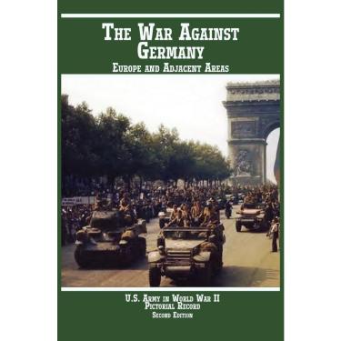 Imagem de United States Army in World War ii, Pictorial Record, War Against Germany