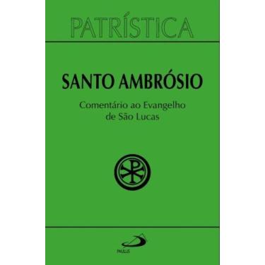 Imagem de Patrística - Comentário ao Evangelho de Lucas - Vol. 48 - PAULUS EDITO
