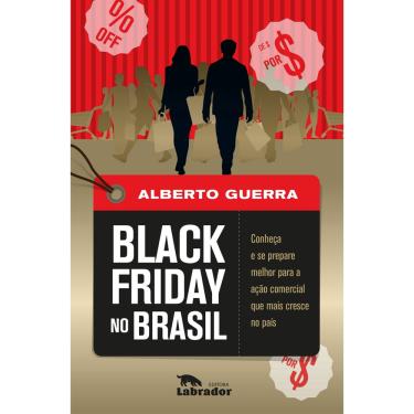 Imagem de Livro - Black Friday no Brasil: Conheça e se prepare melhor para a ação comercial que mais cresce no país