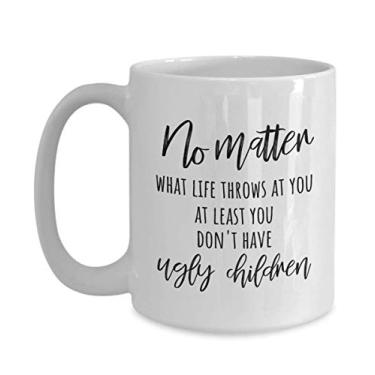 Imagem de Caneca para crianças feias - No matter what life throws at you - presente para mamãe e papai - presente de dia das mães - presente de dia dos pais - caneca de café de 425 g