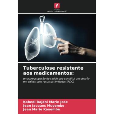 Imagem de Tuberculose resistente aos medicamentos: uma preocupação de saúde que constitui um desafio em países com recursos limitados (RDC)
