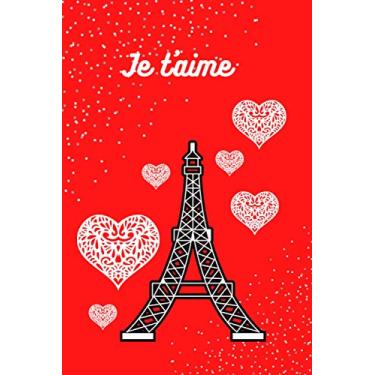 Imagem de Je t'aime.: Carnet de notes, notebook. Couverture rouge tour eiffel coeur. Red cover with eiffel tower and hearts.