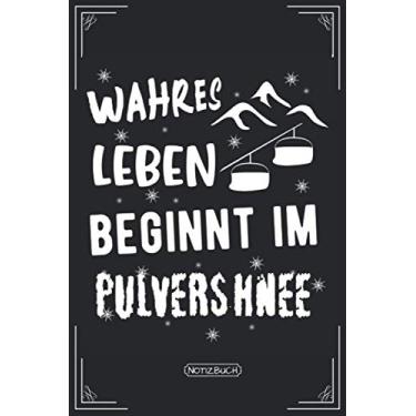 Imagem de Wahres Leben beginnt im Pulverschnee Notizbuch: Tolles Alpen Ski Notizbuch - Klasse liniertes Notizbuch für Skifahrer - 120 linierte Seiten um schöne ... | DINA5 | Geschenk für ein Ski Anfänger