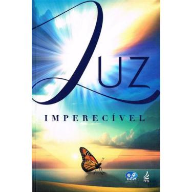 Imagem de Luz Imperecível - Estudo Interpretativo do Evangelho à Luz da Doutrina