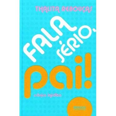 Imagem de Livro - Fala sério, pai! - Rocco Jovens Leitores