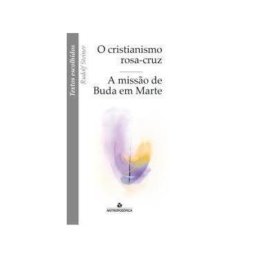 Imagem de O Cristianismo de Rosa-cruz / a Missao de Buda em Marte - SOCIEDADE AN
