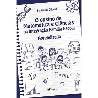 Imagem de O ensino de Matemática e Ciências na integração Família Escola Aprendizado