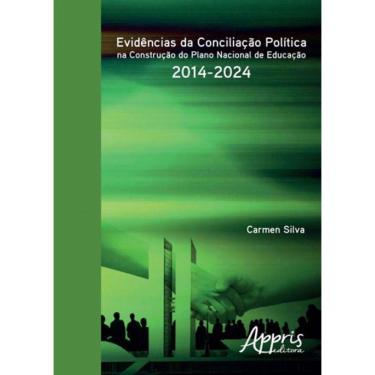 Imagem de Evidencias Da Conciliaçao Politica Na Construçao Do Plano Nacional De Educaçao – 2014-2024